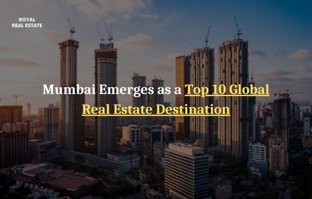 Mumbai Emerges as a Top 10 Global Real Estate Destination