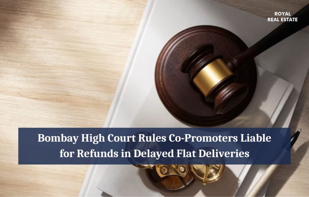 Bombay High Court Rules Co Promoters Liable for Refunds in Delayed Flat Deliveries